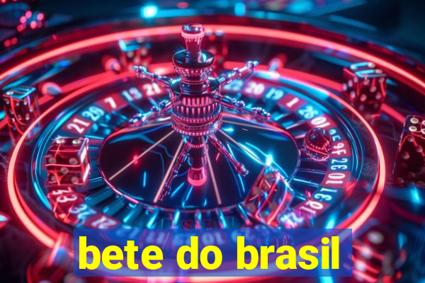 bete do brasil